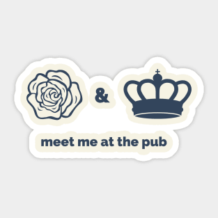 Meet Me At The Rose & Crown Sticker